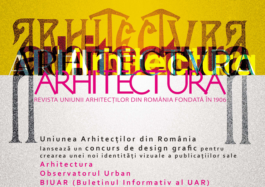 Lansare concurs de design grafic. Noua identitate vizuală a publicaţiilor Uniunii Arhitecţilor din România'